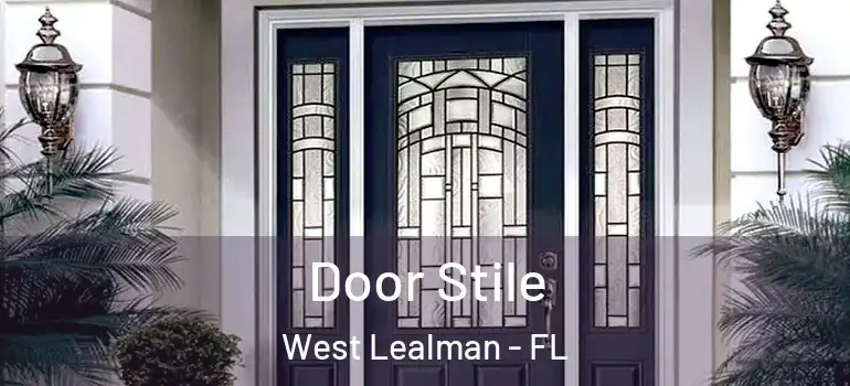  Door Stile West Lealman - FL