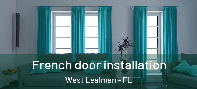  French door installation West Lealman - FL