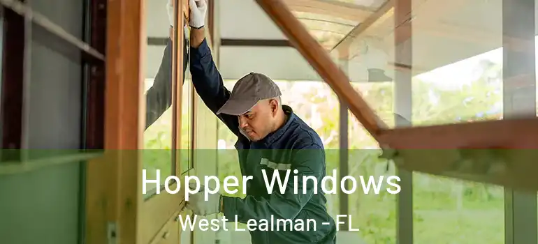 Hopper Windows West Lealman - FL
